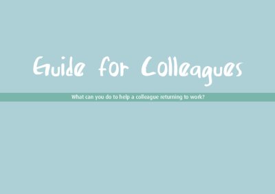 Igloo Guide For Returning To Work Following Mental Ill-Health: Guide For Colleagues