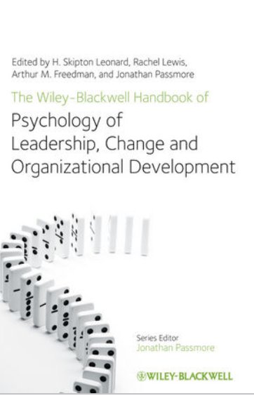 Wiley-Blackwell Handbook Of The Psychology Of Leadership, Change & Organisational Development