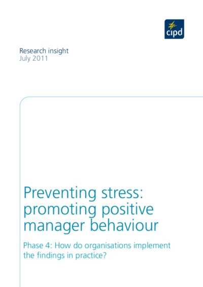 Preventing Stress: Promoting Positive Manager Behaviour Phase 4: How Do Organisations Implement The Findings In Practice?